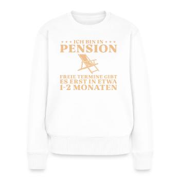 Pension Renteneintritt Beamter Pensionär - Frauen Premium Bio Pullover - Weiß - Vorne - Julia (174cm)