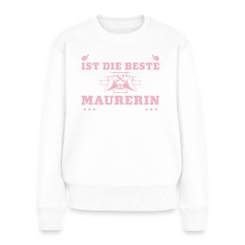 Beste Maurerin der Welt Maurermeisterin - Frauen Premium Bio Pullover - Weiß - Vorne - Julia (174cm)