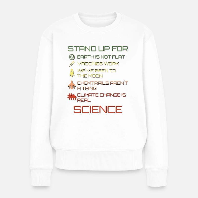 Stand up for Science Verschwörungstheorien Wissen - Frauen Premium Bio Pullover - Weiß