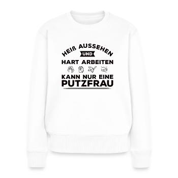 Putzfrau Reinigungskraft Putzhilfe Geschenk Lustig - Frauen Premium Bio Pullover - Weiß - Vorne - Julia (174cm)