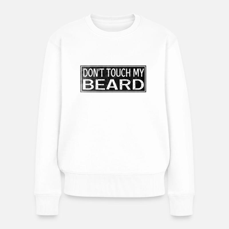 Bart Anfassen - Frauen Premium Bio Pullover - Weiß