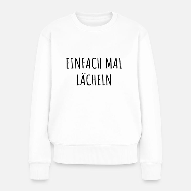 Lächeln Spruch - Frauen Premium Bio Pullover - Weiß