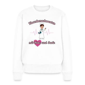 Krankenschwester Sprüche Zitate Schön - Frauen Premium Bio Pullover - Weiß - Vorne - Julia (174cm)