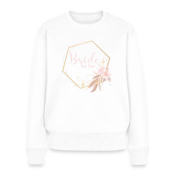 Pink Flowers Boho - Bride to be - Women's Premium Organic Jumper - white - Front - Julia (174cm)