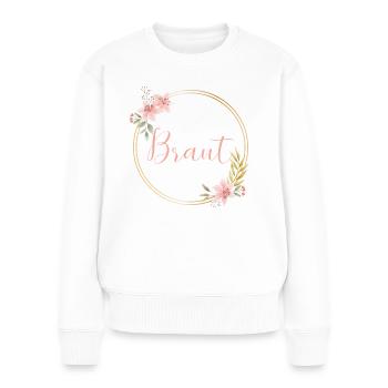 Beautiful Boho Flower - Braut - Frauen Premium Bio Pullover - Weiß - Vorne - Julia (174cm)