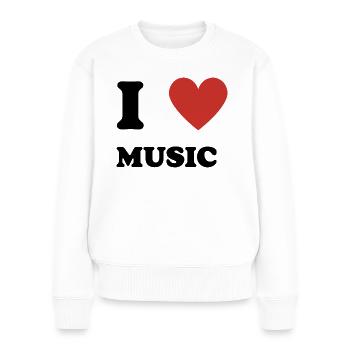I Love Music - Frauen Premium Bio Pullover - Weiß - Vorne - Julia (174cm)