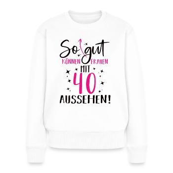 40 geburtstag frau frauen damen 40 jahre geschenk - Frauen Premium Bio Pullover - Weiß - Vorne - Julia (174cm)