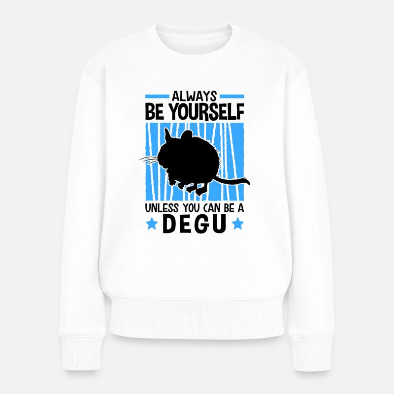 Dann sei ein Degu Nagetier Chile Degu - Frauen Premium Bio Pullover - Weiß