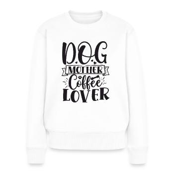 Dog mother coffee lover - Women's Premium Organic Jumper - white - Front - Julia (174cm)