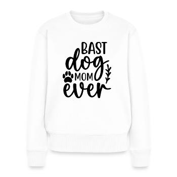 Best dog mom ever - Women's Premium Organic Jumper - white - Front - Julia (174cm)