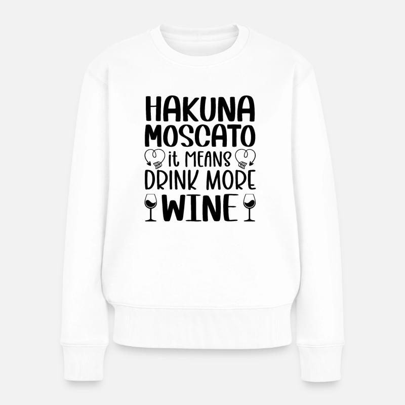 Hakuna Moscato Boire plus de vin - Pull Premium bio Femme - blanc