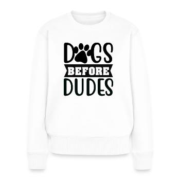 Les chiens avant les gars - Pull Premium bio Femme - blanc - Devant - Julia (174cm)