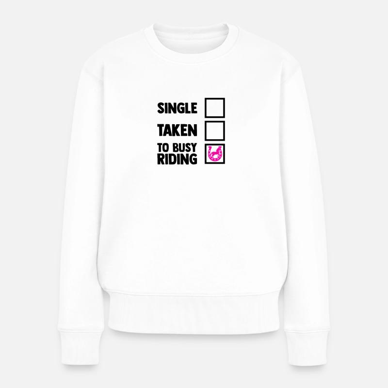Pferde Reiten Reiter Spruch - Frauen Premium Bio Pullover - Weiß