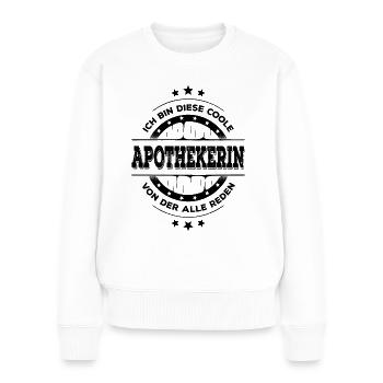 Apothekerin Geburtstag Pharmazeutin Geschenk - Frauen Premium Bio Pullover - Weiß - Vorne - Julia (174cm)