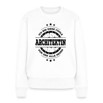 Architektin Geburtstag Architektur Geschenk - Frauen Premium Bio Pullover - Weiß - Vorne - Julia (174cm)