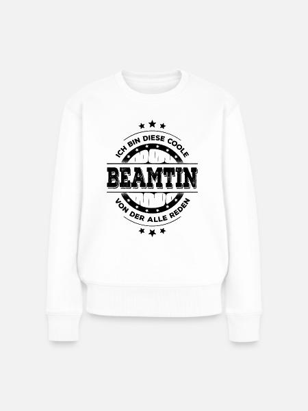 Beamtin Kollegin Geburtstag Verbeamtung Geschenk - Frauen Premium Bio Pullover - Weiß