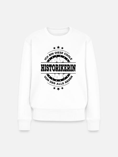 Historikerin Geburtstag Geschichte Geschenk - Frauen Premium Bio Pullover - Weiß