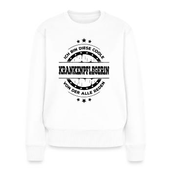 Krankenpflegerin Geburtstag Krankenpflege Geschenk - Frauen Premium Bio Pullover - Weiß - Vorne - Julia (174cm)