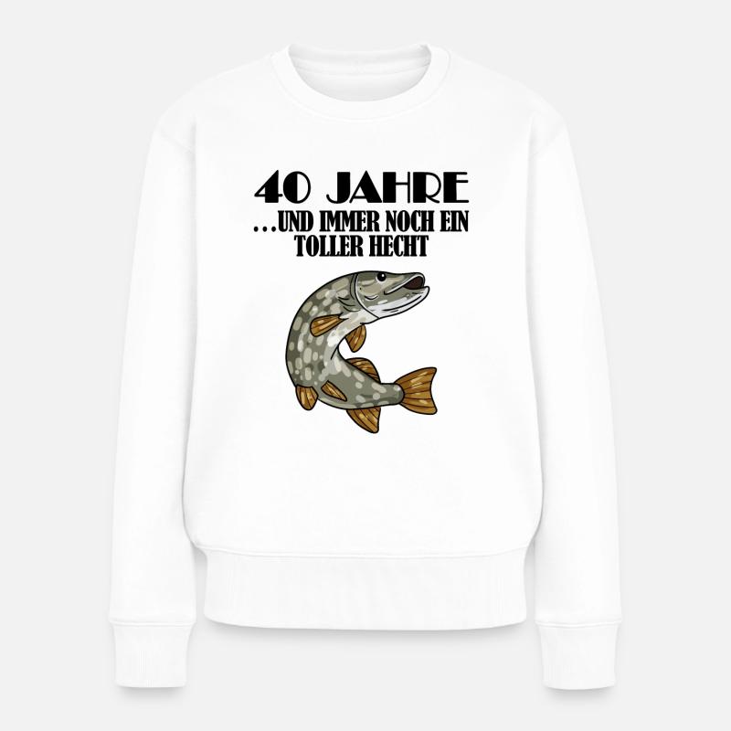 40. Geburtstag Angler Lustiger Spruch - 40 Jahre - Frauen Premium Bio Pullover - Weiß
