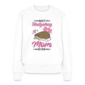 Best Hedgehog Mom Ever Igel Mama Stacheligel - Frauen Premium Bio Pullover - Weiß - Vorne - Julia (174cm)