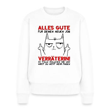 Jobwechsel Neuer Job Abschied Abschiedsgeschenk - Frauen Premium Bio Pullover - Weiß - Vorne - Julia (174cm)