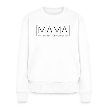 Mama Première enseignante mentor Forever Mother’s Day Mother - Pull Premium bio Femme - blanc - Devant - Julia (174cm)