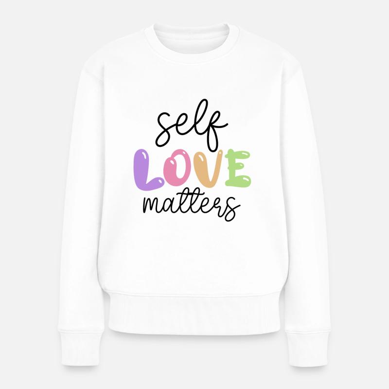 Self Love Matters - Frauen Premium Bio Pullover - Weiß
