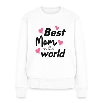 Best Mom In The World - Frauen Premium Bio Pullover - Weiß - Vorne - Julia (174cm)