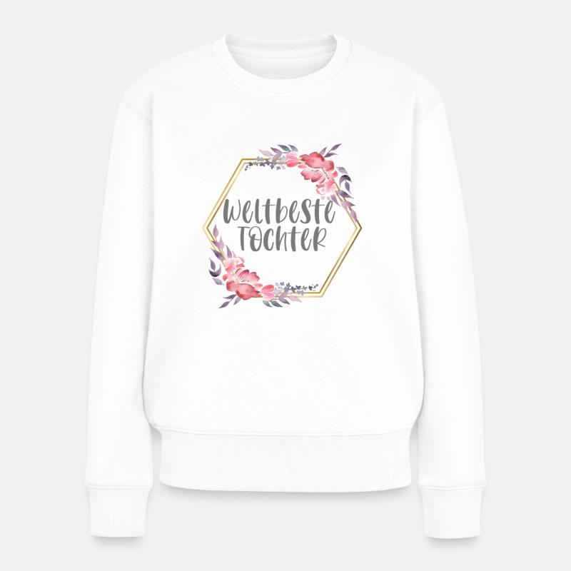 Weltbeste Tochter Kind Geburtstag Geschenk - Frauen Premium Bio Pullover - Weiß