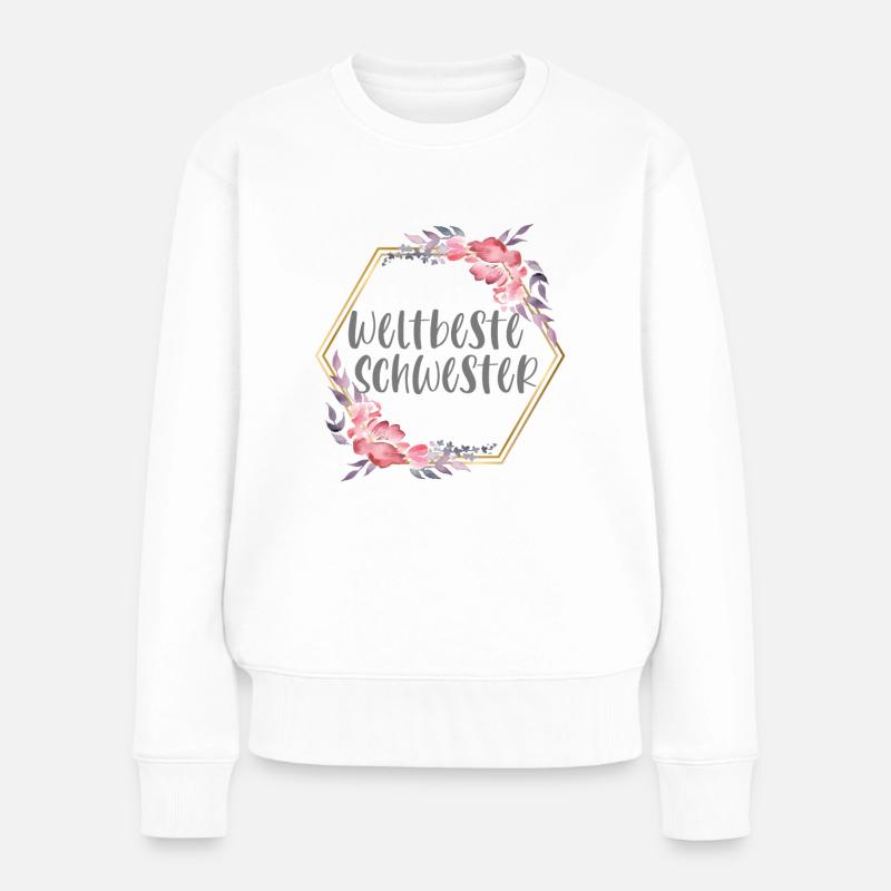 Weltbeste Schwester Schwesterherz Geschenk - Frauen Premium Bio Pullover - Weiß