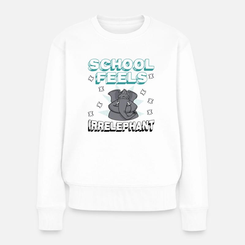 School Feels Irrelephant, Anti School - Frauen Premium Bio Pullover - Weiß