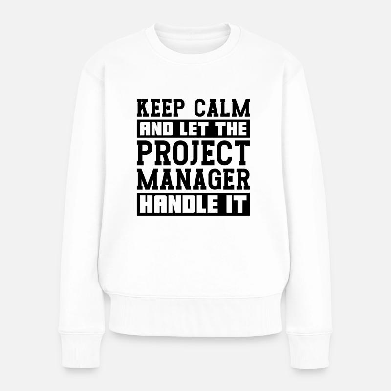 Restez calme et laissez le chef de projet de gestion - Pull Premium bio Femme - blanc