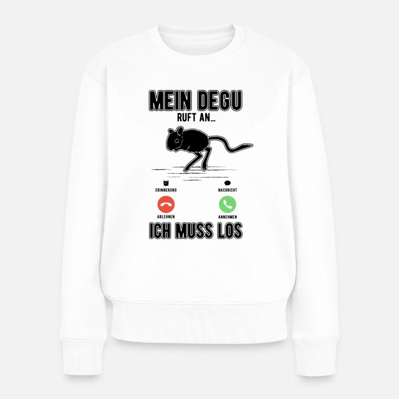 Mein Degu ruft an Ich muss los - Frauen Premium Bio Pullover - Weiß