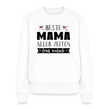 Beste Mama Muttertag Personalisiert Namensgeschenk - Frauen Premium Bio Pullover - Weiß - Vorne - Julia (174cm)