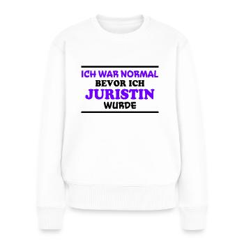 Juristin Spruch Jura Lustiges Juristin Geschenk - Frauen Premium Bio Pullover - Weiß - Vorne - Julia (174cm)