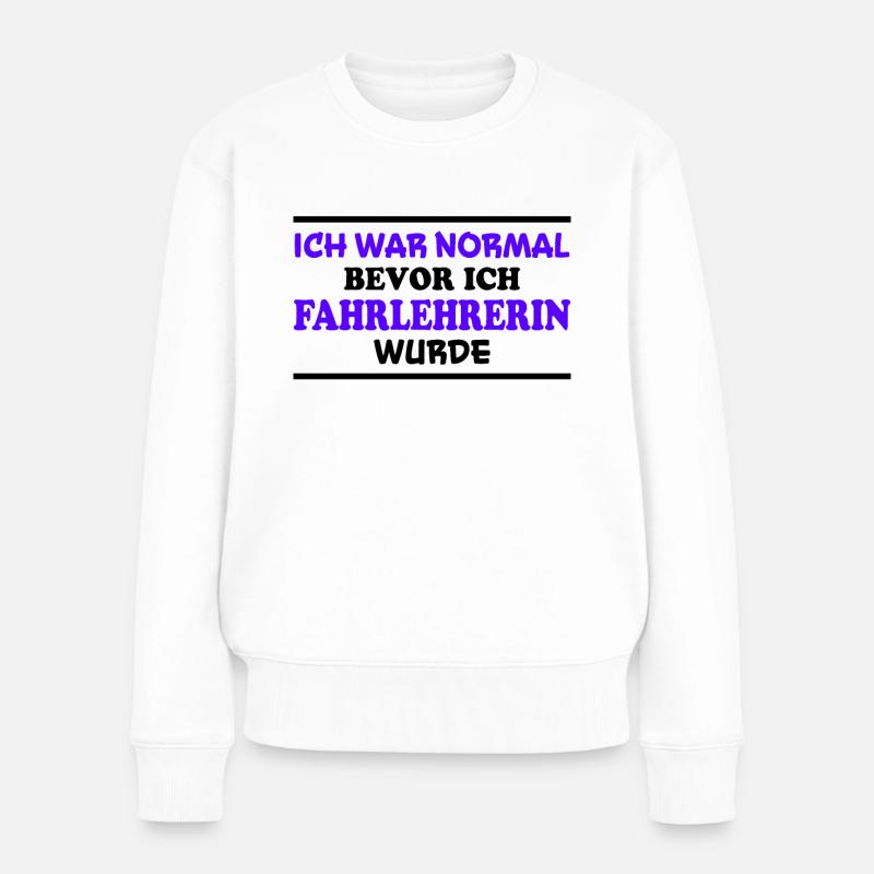 Fahrlehrerin Fahrschule Witz Fahrlehrerin Geschenk - Frauen Premium Bio Pullover - Weiß