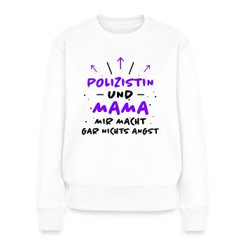 Polizistin Spruch Polizei Fun Polizistin Geschenk - Frauen Premium Bio Pullover - Weiß - Vorne - Julia (174cm)