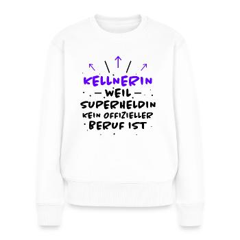Kellnerin Spruch Beruf Lustiges Kellnerin Geschenk - Frauen Premium Bio Pullover - Weiß - Vorne - Julia (174cm)