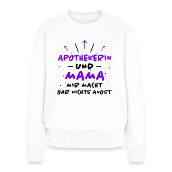 Apothekerin Spruch Apotheke Apothekerin Geschenk - Frauen Premium Bio Pullover - Weiß - Vorne - Julia (174cm)