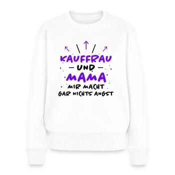 Kauffrau Spruch Verkäuferin Witz Kauffrau Geschenk - Frauen Premium Bio Pullover - Weiß - Vorne - Julia (174cm)