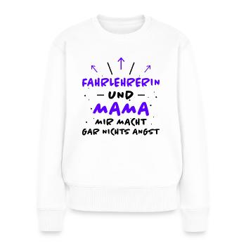 Fahrlehrerin Fahrschule Witz Fahrlehrerin Geschenk - Frauen Premium Bio Pullover - Weiß - Vorne - Julia (174cm)