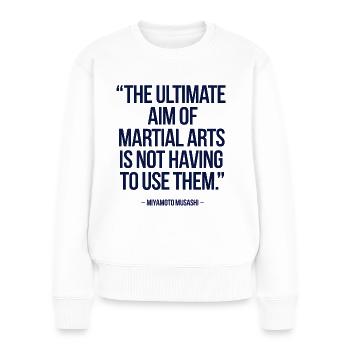 Miyamoto Musashi, das ultimative Ziel der Kampfkünste - Frauen Premium Bio Pullover - Weiß - Vorne - Julia (174cm)