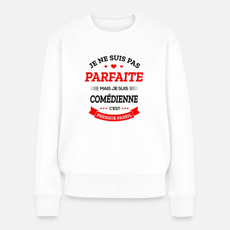 COMÉDIENNE PARFAITE - Pull Premium bio Femme - blanc