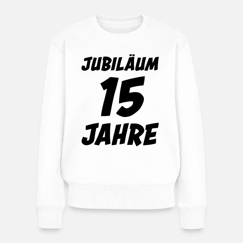 Jubiläum 15 Jahre Firmenjubiläum Geschenk - Frauen Premium Bio Pullover - Weiß