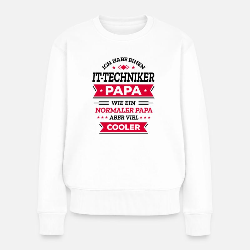 IT-TECHNIKER PAPA - COOLER, VATERTAG, WEIHNACHTEN - Frauen Premium Bio Pullover - Weiß