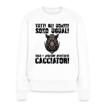 i migliori diventano cacciatori, cacciatori - Frauen Premium Bio Pullover - Weiß - Vorne - Julia (174cm)