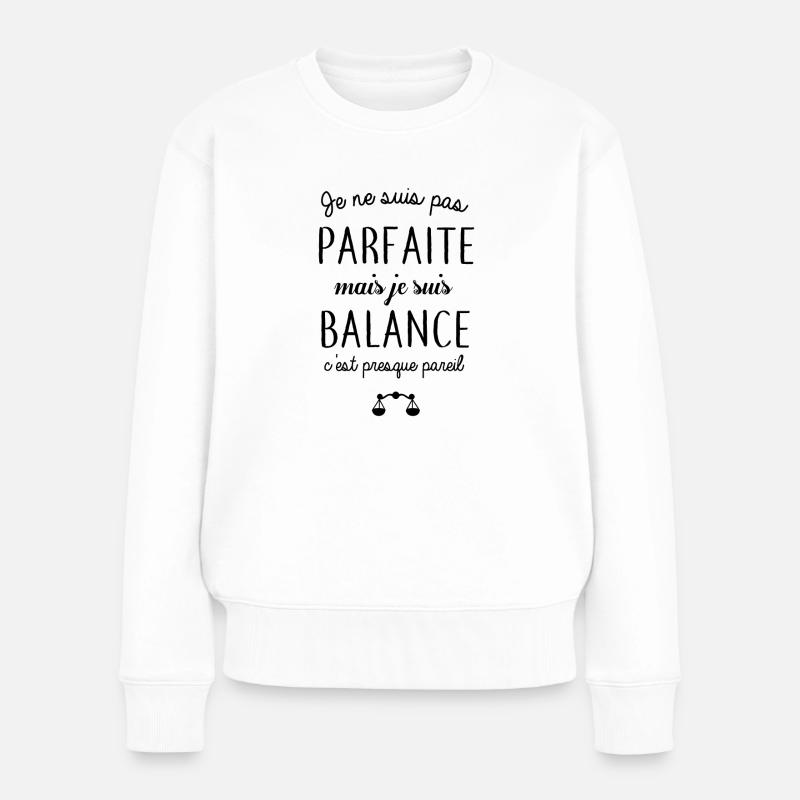 Je ne suis pas parfaite mais je suis balance - Pull Premium bio Femme - blanc