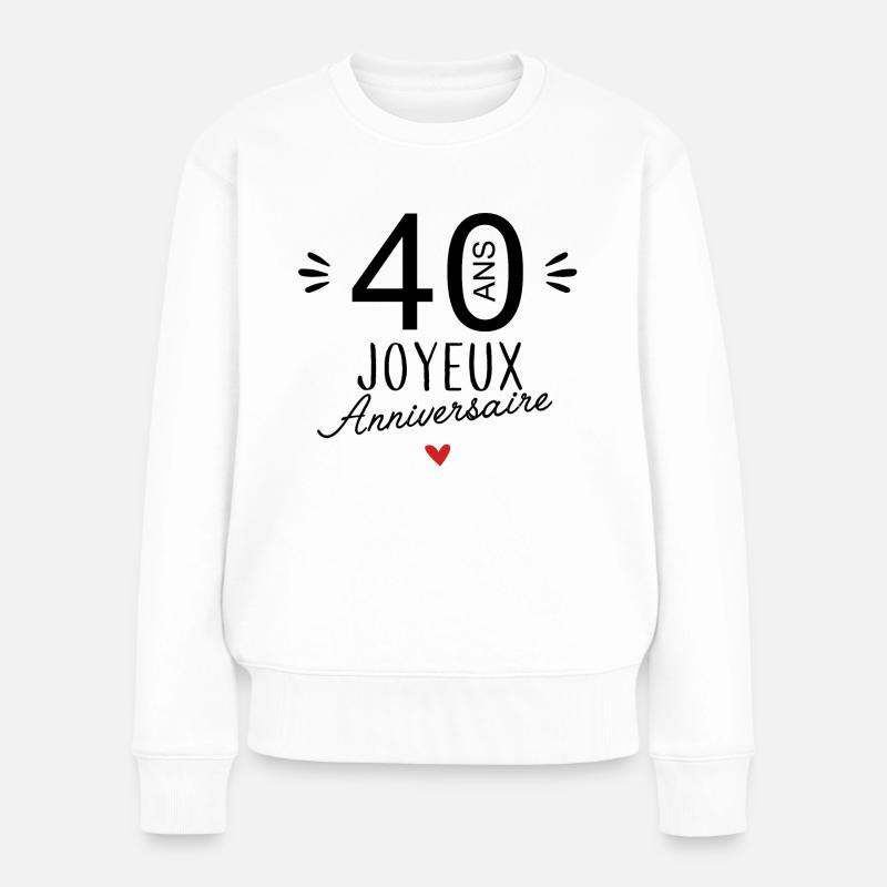 Joyeux anniv 40 ans - Pull Premium bio Femme - blanc