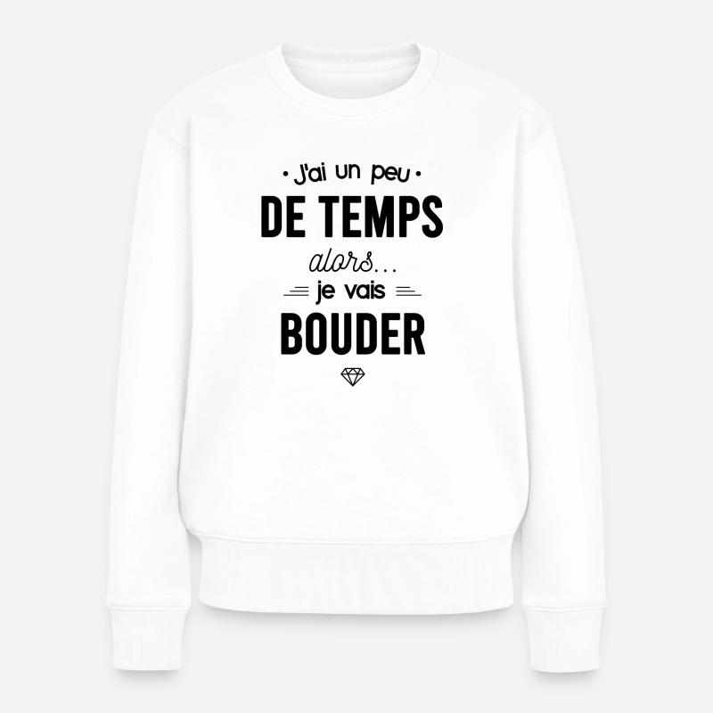 Je vais bouder - Pull Premium bio Femme - blanc