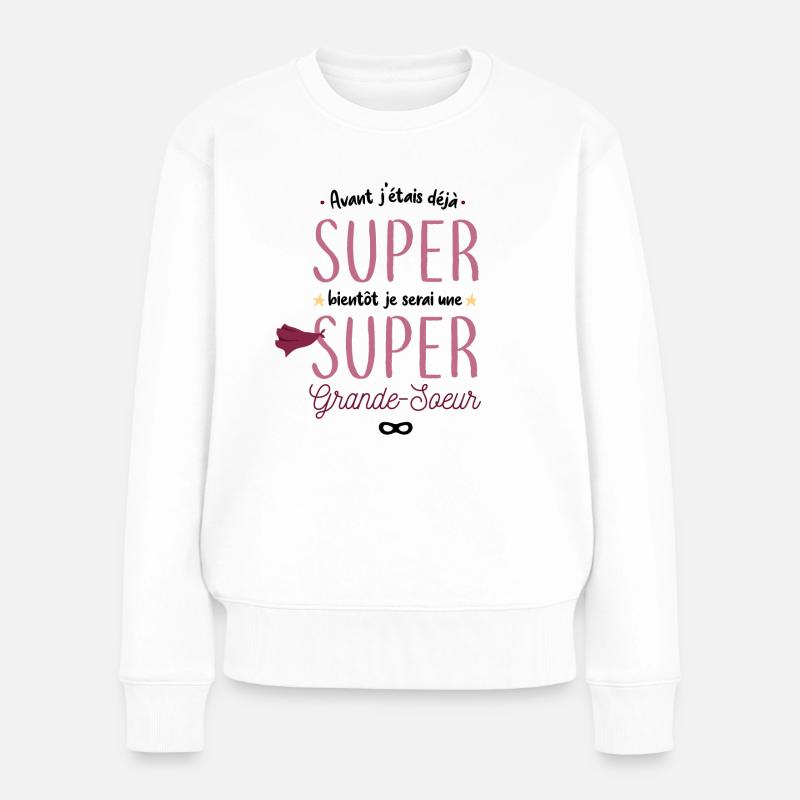 Super grande soeur - Pull Premium bio Femme - blanc